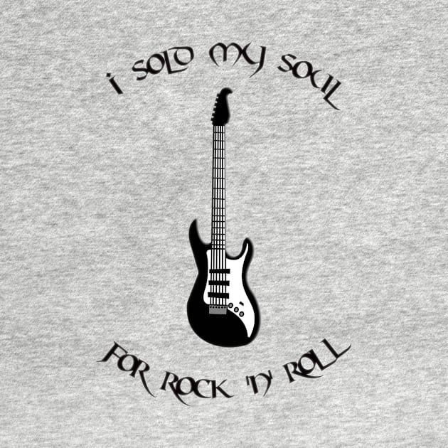 i sold my soul for rock n roll by rclsivcreative